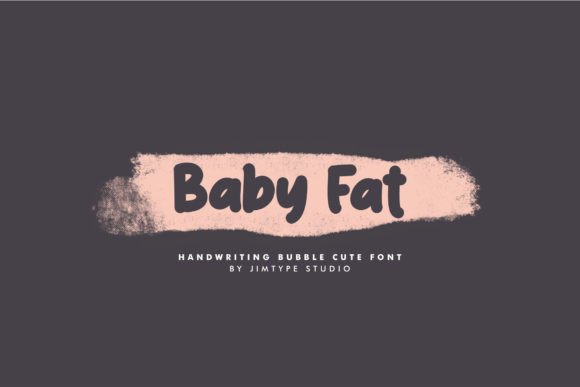 Baby Fat: A Playful, Professional Script Font for Small Brands